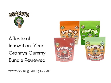 A Taste of Innovation: Your Granny's Gummy Bundle Reviewed