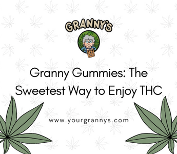 Granny Gummies: The Sweetest Way to Enjoy THC