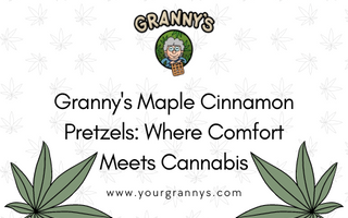 Granny's Maple Cinnamon Pretzels: Where Comfort Meets Cannabis