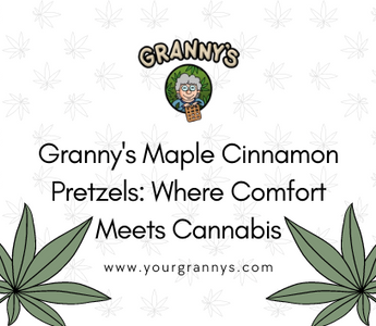 Granny's Maple Cinnamon Pretzels: Where Comfort Meets Cannabis