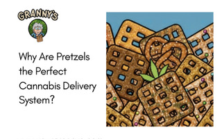 Why Are Pretzels the Perfect Cannabis Delivery System?